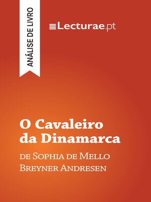 cover image of O Cavaleiro da Dinamarca — Sophia de Mello Breyner Andresen (análise de livro)
